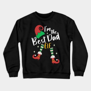 Funny I'm The Best Dad Elf Christmas Xmas Matching Family Crewneck Sweatshirt